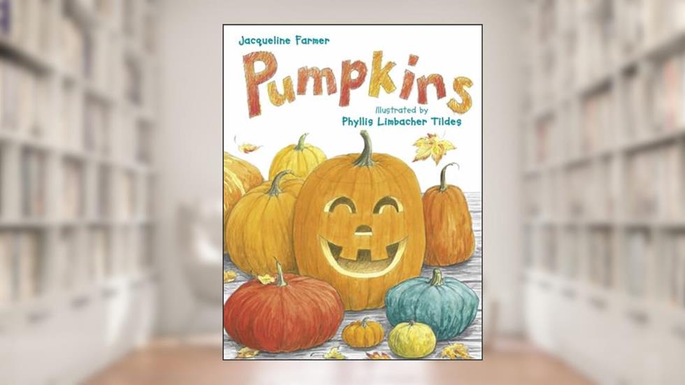Pumpkins, written by Jacqueline Farmer