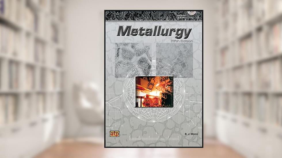 Metallurgy, written by B. J. Moniz