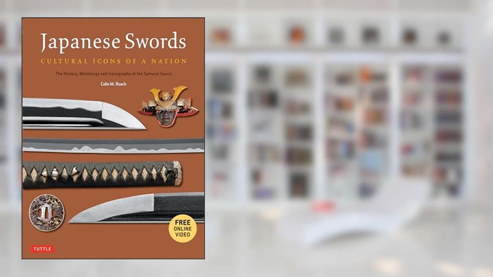 Japanese Swords: Cultural Icons of a Nation; The History, Metallurgy and Iconography of the Samurai Sword, written by Colin M. Roach