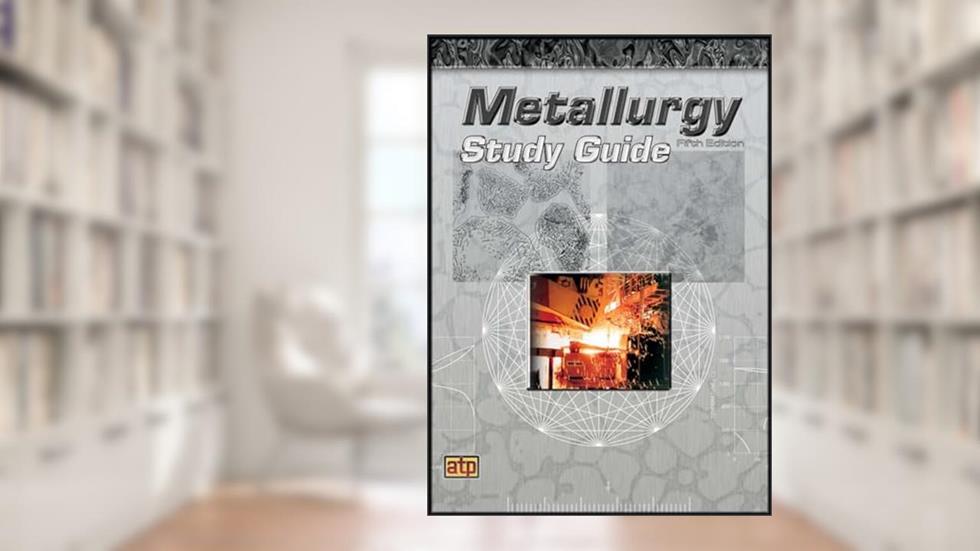 Metallurgy Study Guide, written by American Technical Publishers