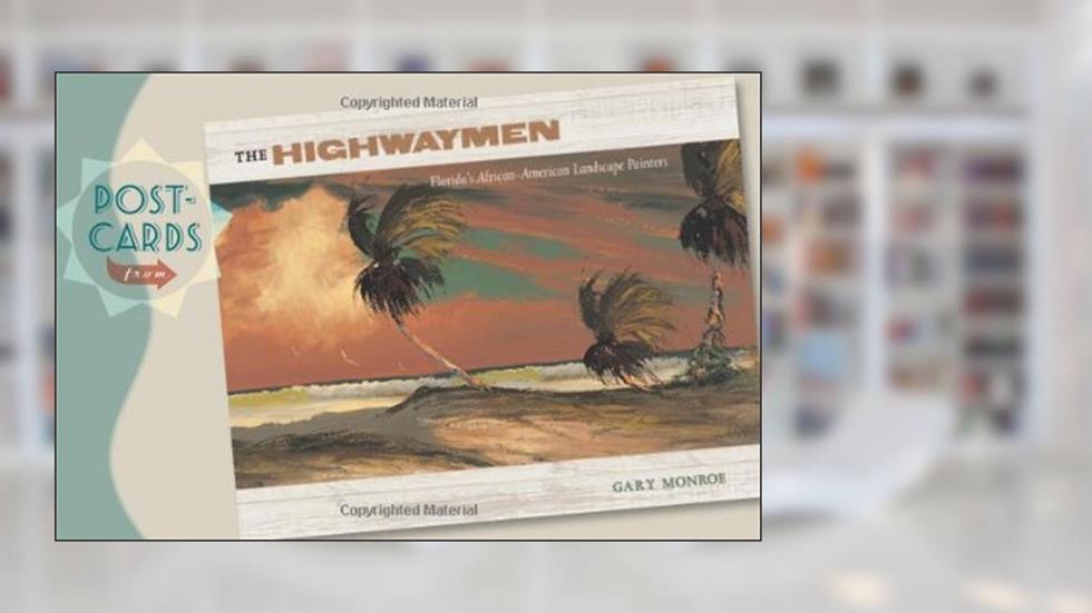 Postcards from The Highwaymen, written by Gary Monroe