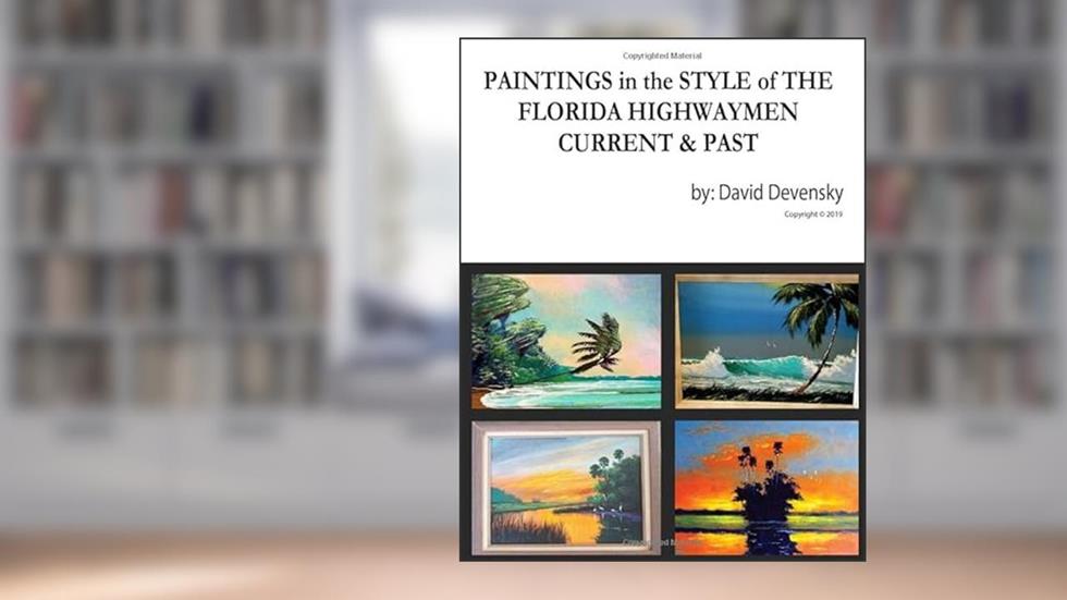 Paintings in the style of the Florida Highwaymen current and past., written by David Devensky