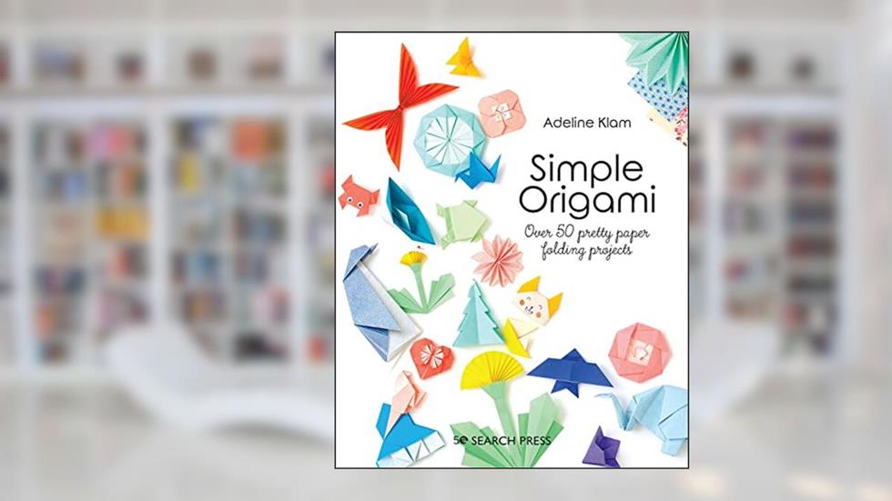 Simple Origami: Over 50 pretty paper folding projects, written by Adeline Klam