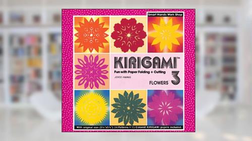 Cover from Kirigami 3- Flowers, written by Joyce Hwang