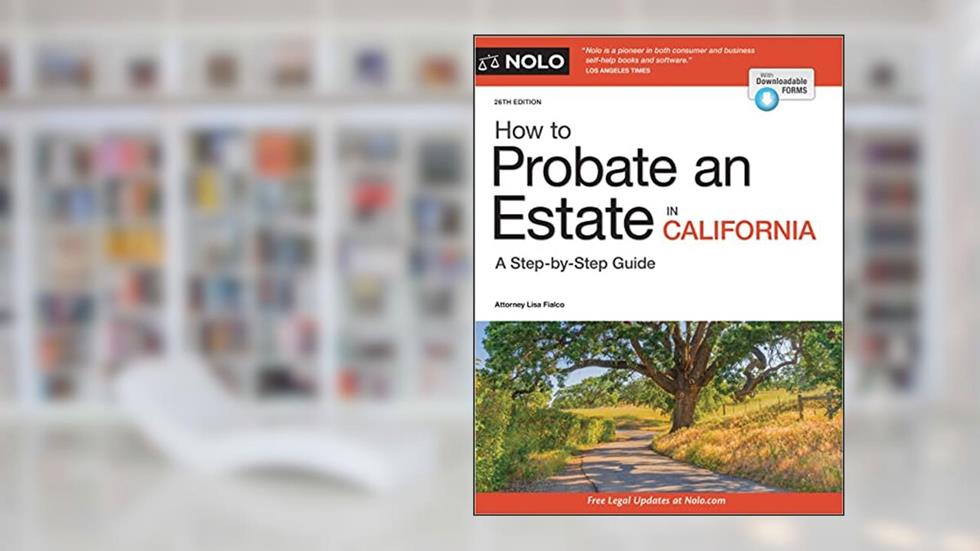 How to Probate an Estate in California, written by Lisa Fialco Attorney