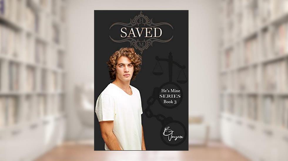Saved (He's Mine Book 3), written by B. Jaycox