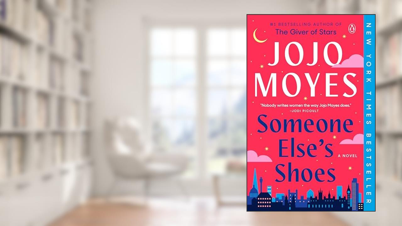 Someone Else's Shoes: A Novel, written by Jojo Moyes