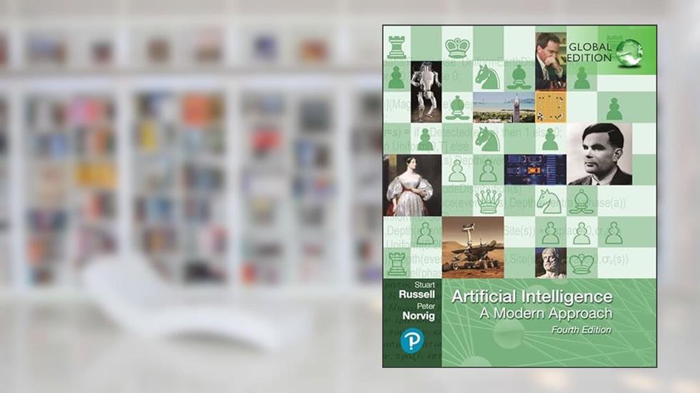Artificial Intelligence: A Modern Approach, Global Edition, written by Peter Norvig; Stuart Russell