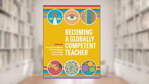 Cover from Becoming a Globally Competent Teacher, written by Ariel Tichnor-Wagner; Hillary Parkhouse; Jocelyn Glazier; J. Montana Cain