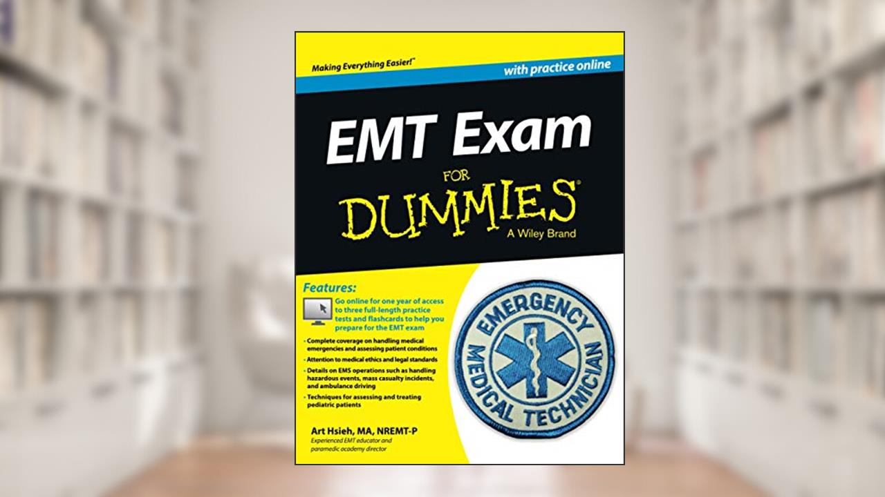 EMT Exam For Dummies with Online Practice, written by Arthur Hsieh
