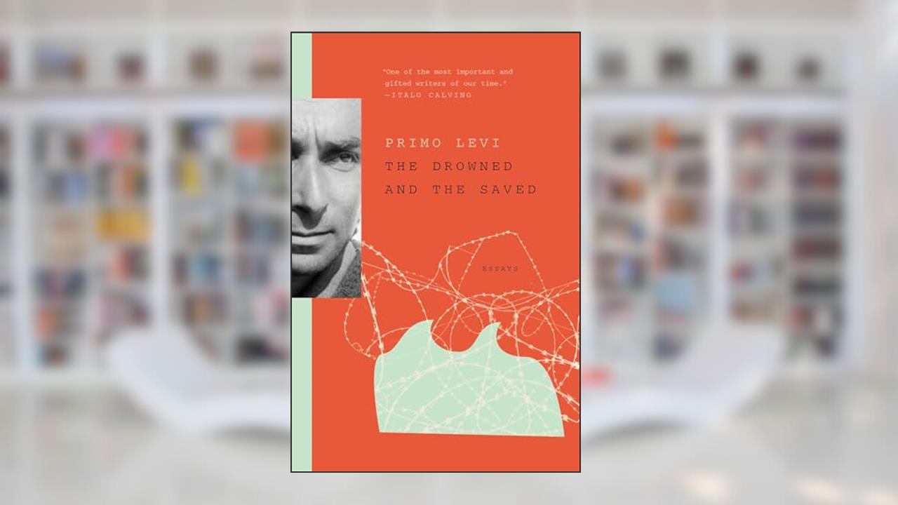 The Drowned and the Saved, written by Primo Levi