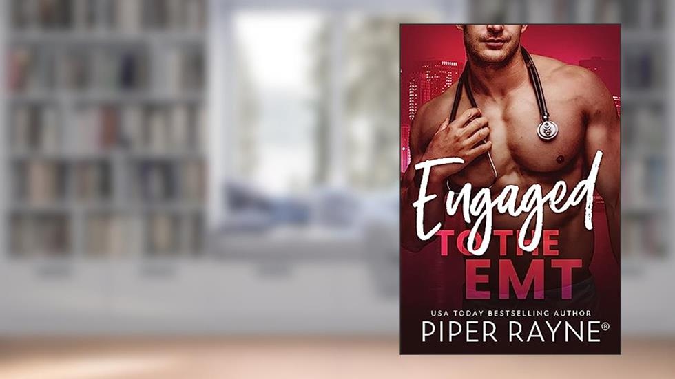 Engaged to the EMT (Blue Collar Brothers Book 3), written by Piper Rayne