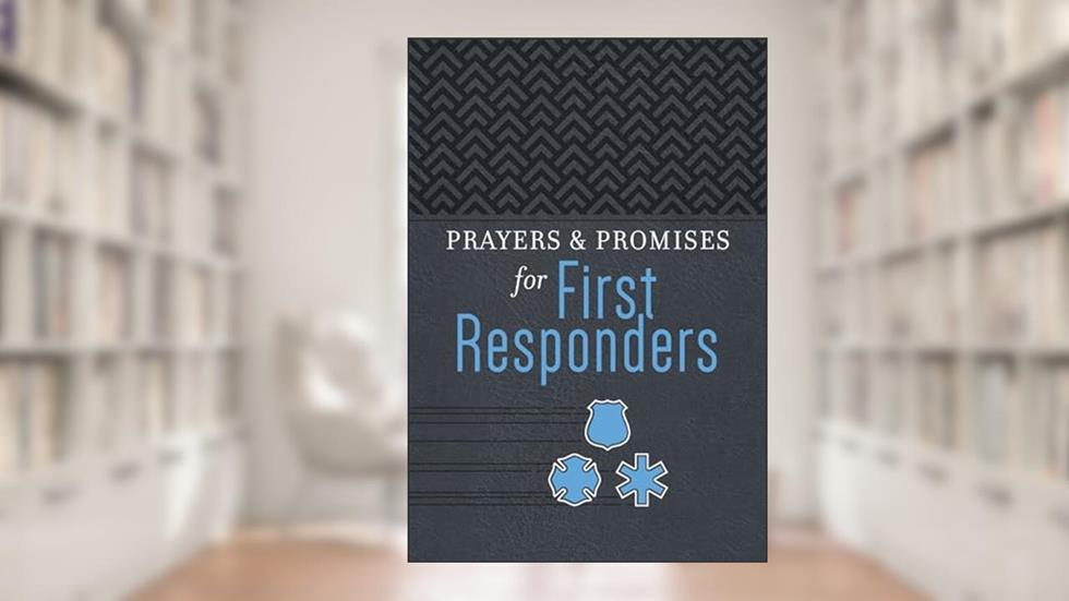 Prayers & Promises for First Responders, written by Adam Davis; Lt. Col. Dave Grossman