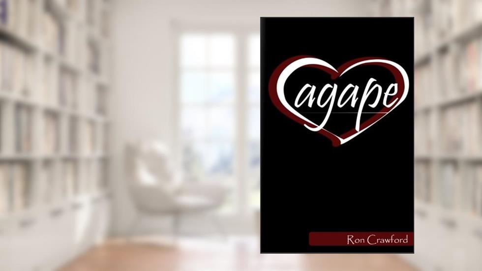 Agape, written by Ron Crawford
