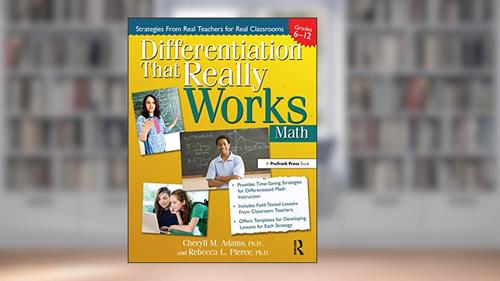 Cover from Differentiation That Really Works: Math (Grades 6-12), written by Rebecca L. Pierce; Cheryll M. Adams.