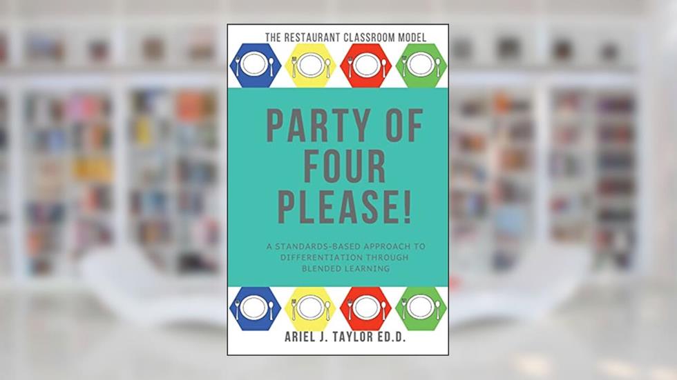 Party of Four Please!: Differentiation At Its Best, written by Dr Ariel J Taylor