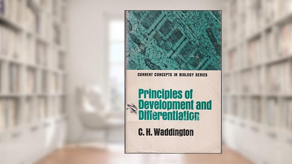 Principles of Development and Differentiation, written by Conrad Hal Waddington