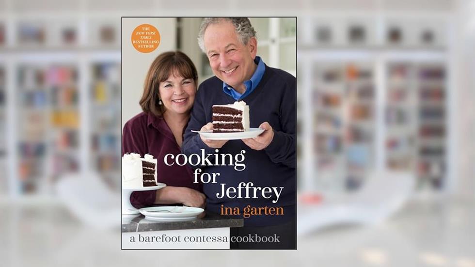 Cooking for Jeffrey: A Barefoot Contessa Cookbook, written by Ina Garten