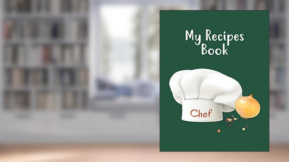 My Recipes Book: Customized Food Cookbook Format Blank Recipes Book Journal To Write In Favorite Recipes, written by Lerocorer Publication