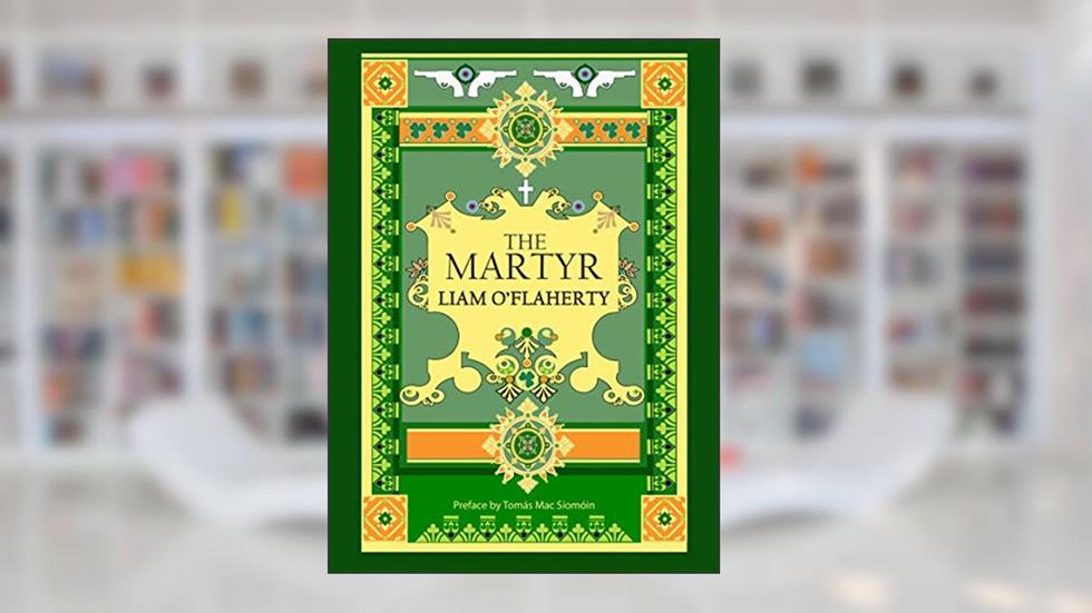 The Martyr, written by Liam O'Flaherty