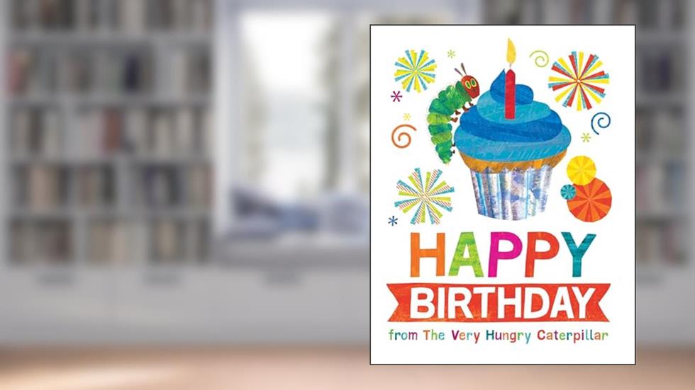 Happy Birthday from The Very Hungry Caterpillar (The World of Eric Carle), written by Eric Carle