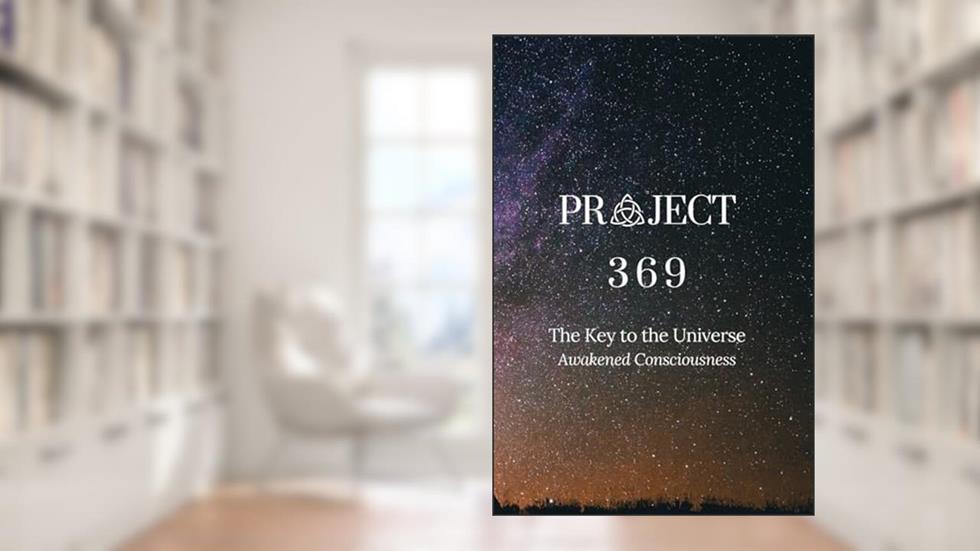 Project 369: The Key To The Universe, written by David Kasneci