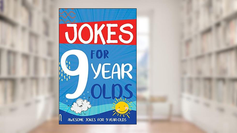 Jokes for 9 Year Olds: Awesome Jokes for 9 Year Olds - Birthday or Christmas Gifts for 9 Year Olds (Kids Joke Books Ages 6-12), written by Linda Summers