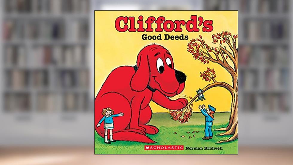 Clifford's Good Deeds (Classic Storybook), written by Norman Bridwell