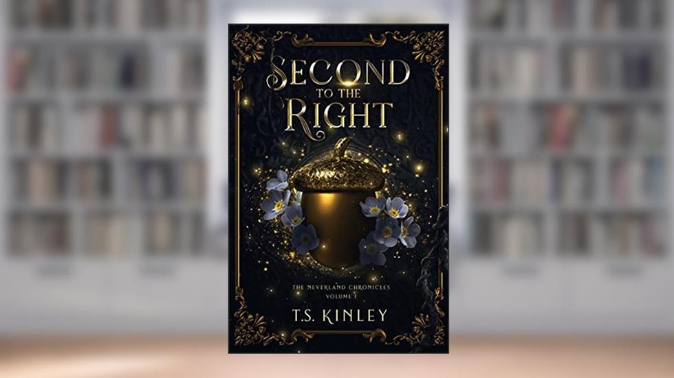 Second to the Right (The Neverland Chronicles Book 1), written by T.S. Kinley