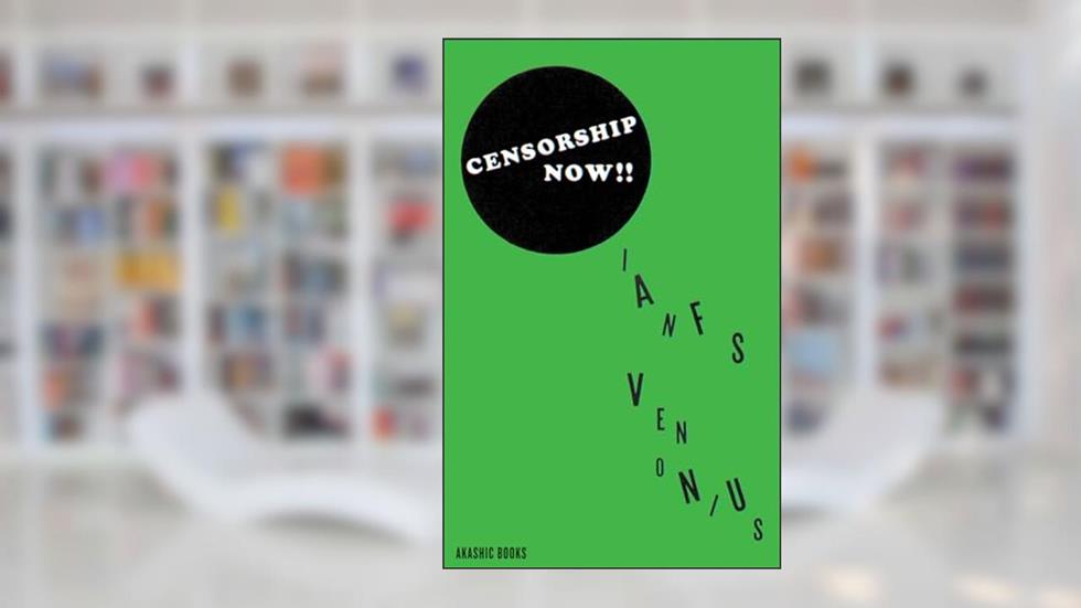 Censorship Now!!, written by Ian F. Svenonius