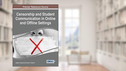 Cover from Censorship and Student Communication in Online and Offline Settings, written by Joseph O Oluwole; Preston C Green III
