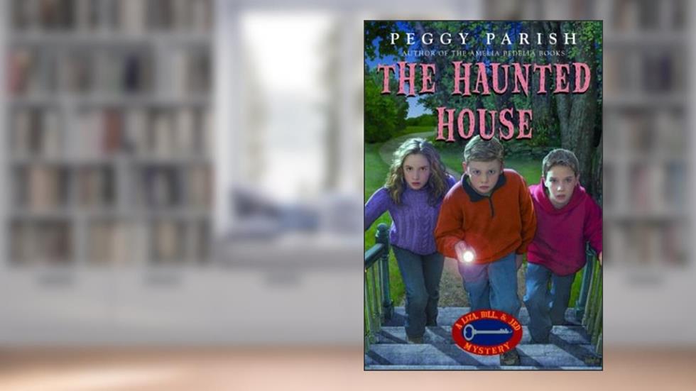 The Haunted House, written by Peggy Parish