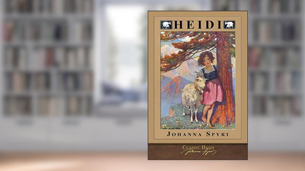Classic Heidi: Illustrated Parts 1 and 2, written by Johanna Spyri