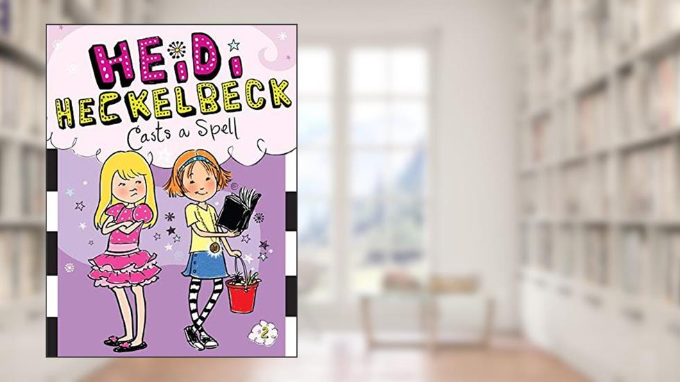 Heidi Heckelbeck Casts a Spell (2), written by Wanda Coven