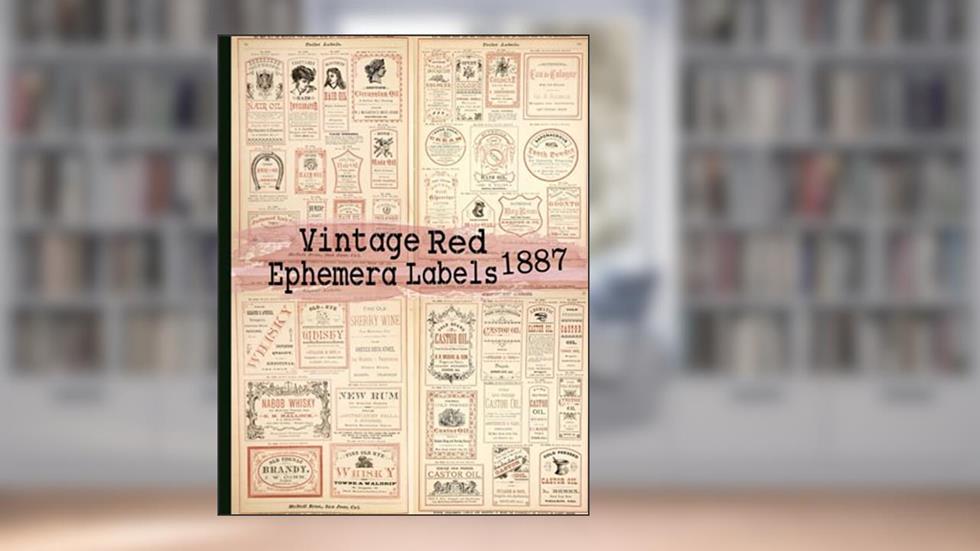 Vintage Red Ephemera Labels 1887: Vintage Labels Ephemera Series, written by C Anders