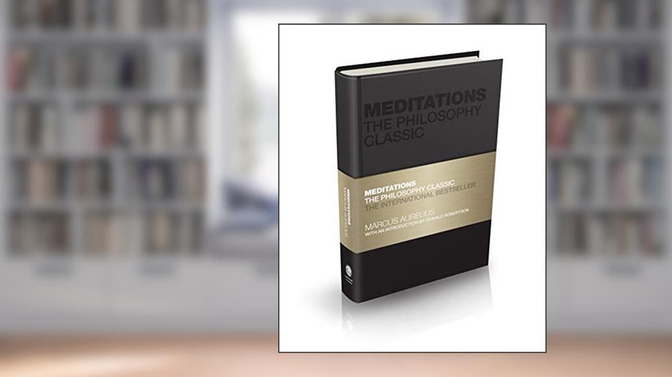 Meditations: The Philosophy Classic (Capstone Classics), written by Marcus Aurelius