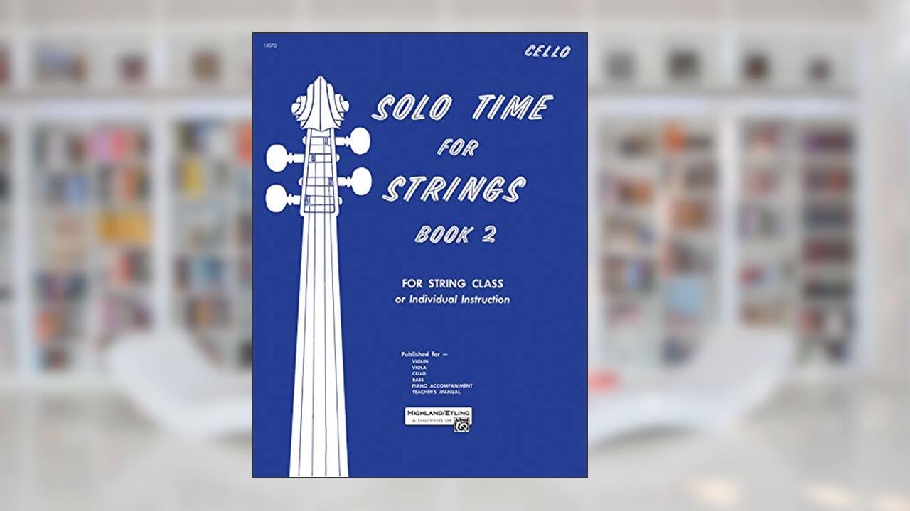 Solo Time for Strings, Bk 2: Cello, written by Forest Etling