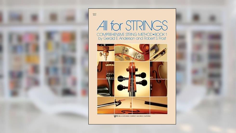 78CO - All for Strings - Book 1 - Cello, written by Gerald E. Anderson; Robert S. Frost