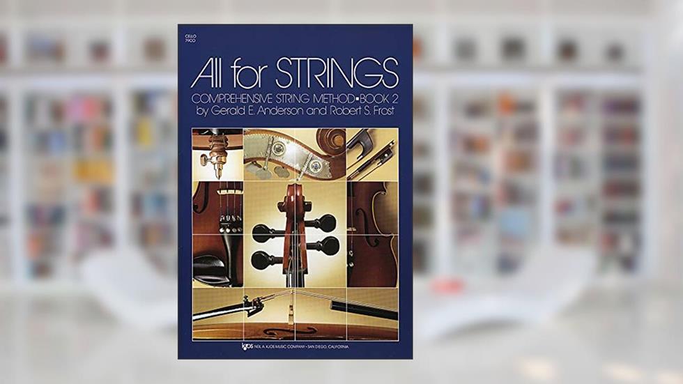 All For Strings Book 2: Cello, written by Robert Frost; Gerald Anderson