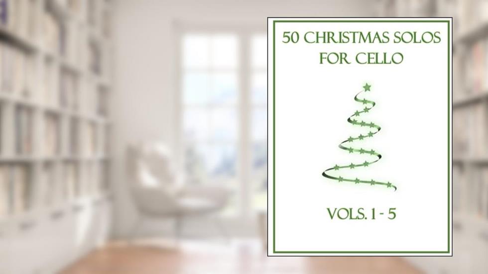50 Christmas Solos for Cello: Vols. 1-5, written by B. C. Dockery