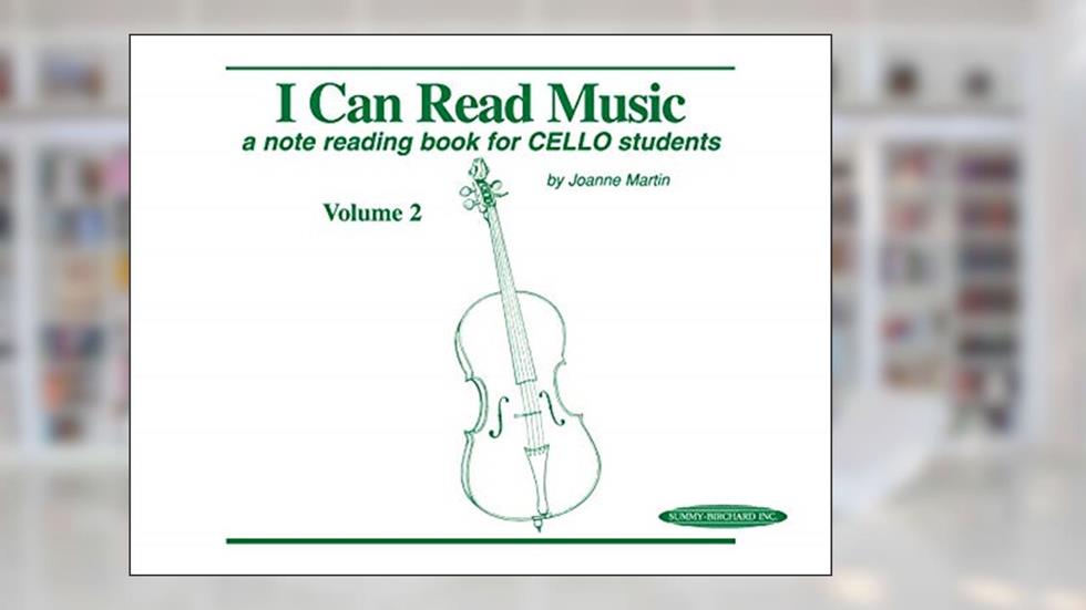 I Can Read Music, Vol 2: A note reading book for CELLO students, written by Joanne Martin