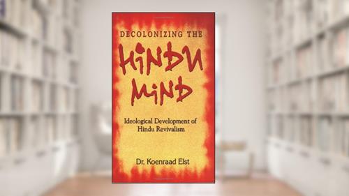 Cover from Decolonizing The Hindu Mind, written by Koenraad Elst