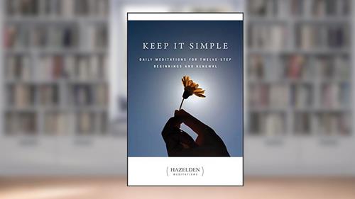 Cover from Keep It Simple: Daily Meditations for Twelve Step Beginnings and Renewal (Hazelden Meditations), written by Anonymous