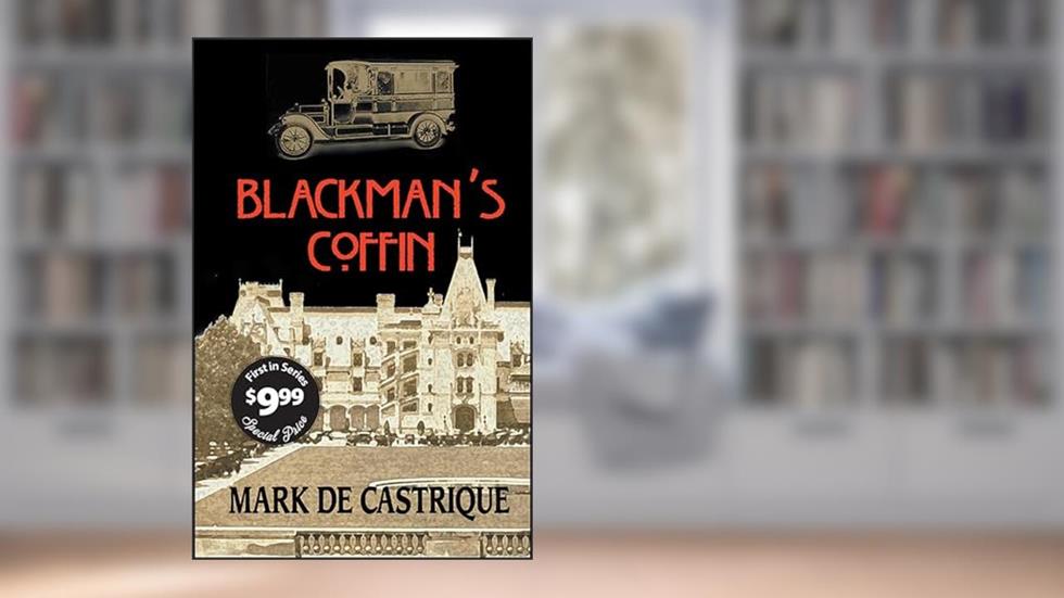 Blackman's Coffin (Blackman Agency Investigations Book 1), written by Mark de Castrique