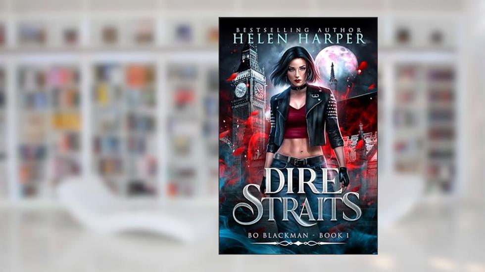 Dire Straits (Bo Blackman Book 1), written by Helen Harper