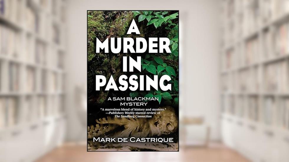 A Murder in Passing: A Sam Blackman Mystery (Blackman Agency Investigations Book 4), written by Mark de Castrique