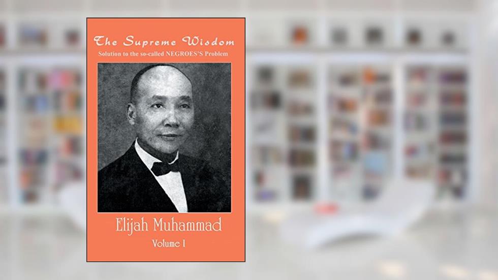 The Supreme Wisdom: Solution To The So-Called Negroes Problem, written by Elijah Muhammad