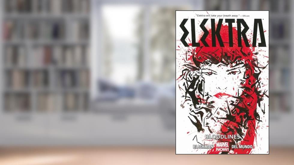 Elektra Volume 1: Bloodlines, written by Haden Blackman