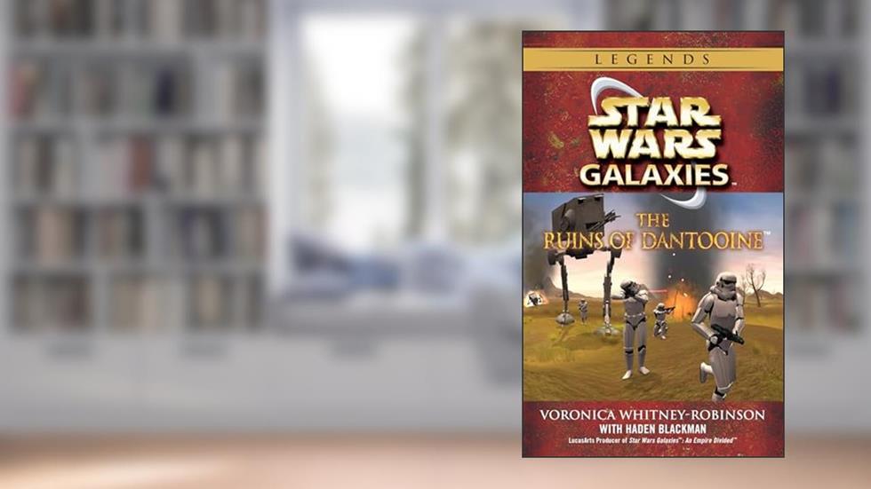 The Ruins of Dantooine (Star Wars: Galaxies), written by Voronica Whitney-Robinson; Haden Blackman