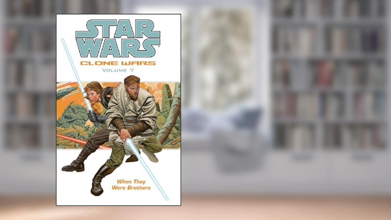 When They Were Brothers (Star Wars: Clone Wars, Vol. 7) by Blackman, Haden, Lane, Miles (2005) Paperback, written by W. Haden Blackman